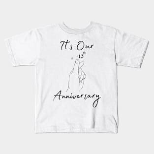 It's Our Thirteenth Anniversary Kids T-Shirt